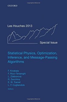 Statistical Physics, Optimization, Inference, and Message-Passing Algorithms