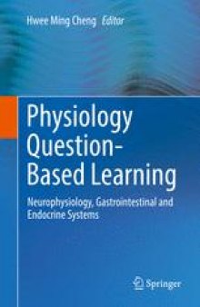 Physiology Question-Based Learning: Neurophysiology, Gastrointestinal and Endocrine Systems