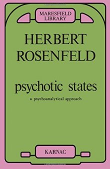 Psychotic States: A Psychoanalytic Approach