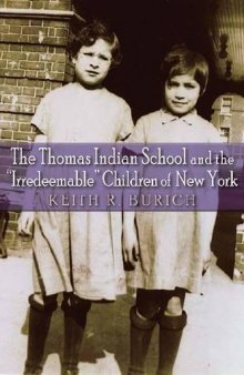 The Thomas Indian School and the Irredeemable Children of New York