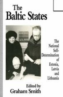 The Baltic States: The National Self-Determination of Estonia, Latvia and Lithuania