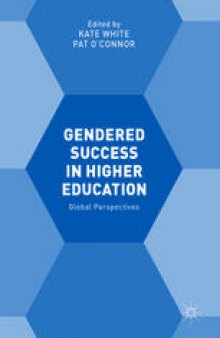 Gendered Success in Higher Education: Global Perspectives