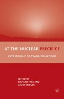 At the Nuclear Precipice: Catastrophe or Transformation?