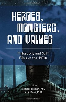 Heroes, Monsters and Values: Science Fiction Films of the 1970s