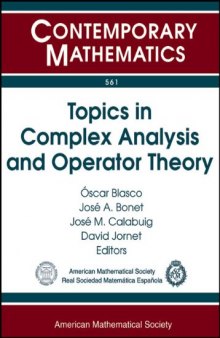 Topics in Complex Analysis and Operator Theory