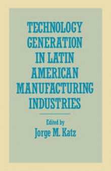 Technology Generation in Latin American Manufacturing Industries