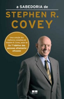 A Sabedoria de Stephen R. Covey