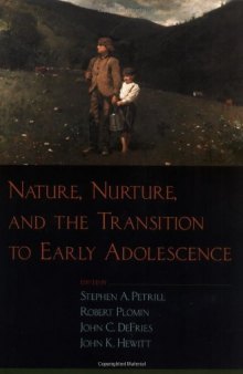 Nature, Nurture, and the Transition to Early Adolescence