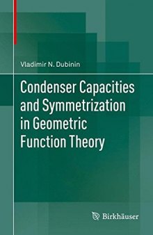 Condenser Capacities and Symmetrization in Geometric Function Theory