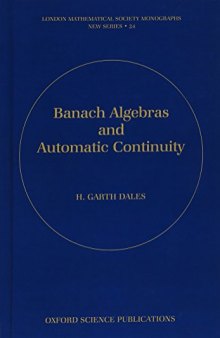 Banach Algebras and Automatic Continuity