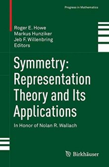 Symmetry: Representation Theory and Its Applications: In Honor of Nolan R. Wallach