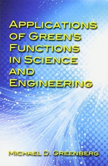 Applications of Green's Functions in Science and Engineering