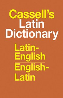 Cassell's Latin dictionary: Latin-English, English-Latin