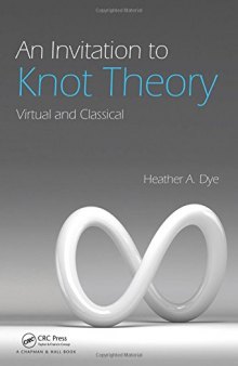 An Invitation to Knot Theory: Virtual and Classical