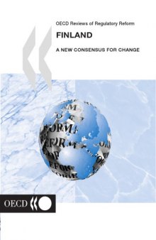 OECD reviews of regulatory reform : Finland : a new consnsus for change
