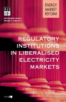 Regulatory Institutions in Liberalised Electricity Markets.