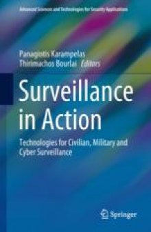 Surveillance in Action: Technologies for Civilian, Military and Cyber Surveillance