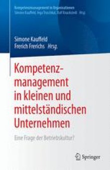 Kompetenzmanagement in kleinen und mittelständischen Unternehmen: Eine Frage der Betriebskultur?