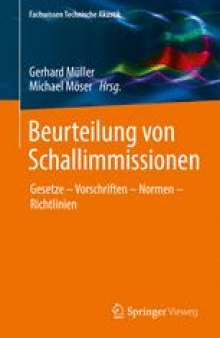 Beurteilung von Schallimmissionen: Gesetze – Vorschriften – Normen – Richtlinien