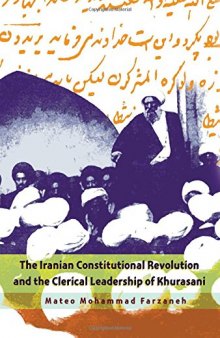 The Iranian Constitutional Revolution and the Clerical Leadership of Khurasani