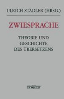 Zwiesprache: Beiträge zur Theorie und Geschichte des Übersetzens