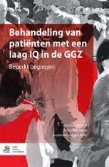 Behandeling van patiënten met een laag IQ in de GGZ: Beperkt begrepen