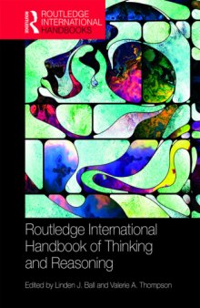 The Routledge international handbook of thinking and reasoning