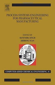 Process Systems Engineering for Pharmaceutical Manufacturing