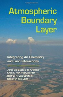 Atmospheric Boundary Layer: Integrating Air Chemistry and Land Interactions