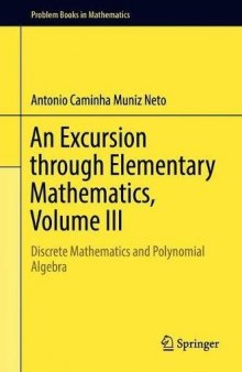 An Excursion through Elementary Mathematics, Volume III: Discrete Mathematics and Polynomial Algebra