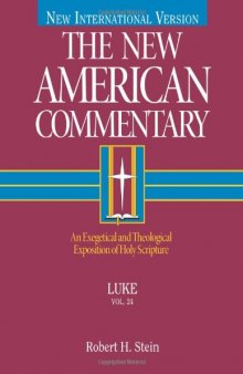 Luke: An Exegetical and Theological Exposition of Holy Scripture