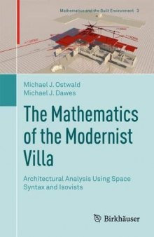 The Mathematics of the Modernist Villa: Architectural Analysis Using Space Syntax and Isovists