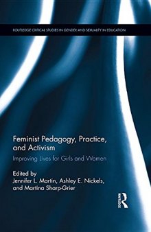 Feminist Pedagogy, Practice, and Activism: Improving Lives for Girls and Women