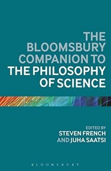 The Bloomsbury Companion to the Philosophy of Science