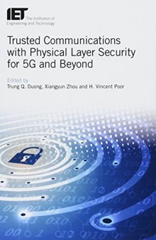 Trusted Communications with Physical Layer Security for 5G and Beyond