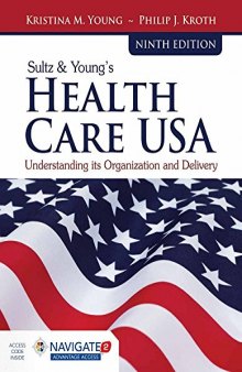 Sultz & Young’s Health Care USA: Understanding Its Organization and Delivery