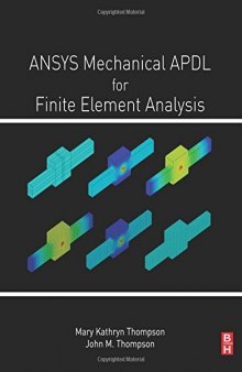 ANSYS Mechanical APDL for Finite Element Analysis