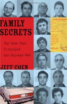 Family Secrets: The Case That Crippled the Chicago Mob