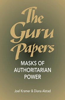 The Guru Papers: Masks of Authoritarian Power