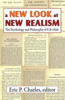 A New Look at New Realism: The Psychology and Philosophy of E. B. Holt