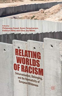 Relating Worlds of Racism: Dehumanisation, Belonging, and the Normativity of European Whiteness