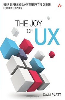 The Joy of UX: User Experience and Interactive Design for Developers