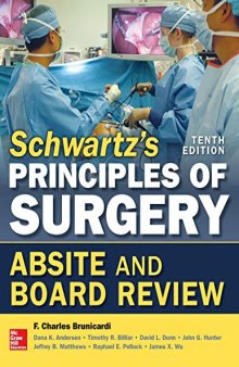 Schwartz’s Principles of Surgery Absite and Board Review