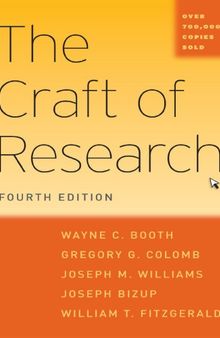 The Craft of Research, Fourth Edition (Chicago Guides to Writing, Editing, and Publishing)