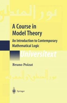 A Course in Model Theory: An Introduction to Contemporary Mathematical Logic