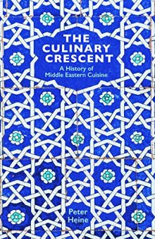 The Culinary Crescent: A History of Middle Eastern Cuisine