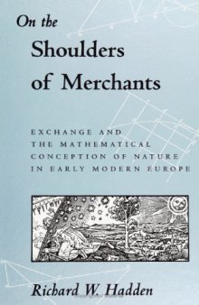 On the Shoulders of Merchants: Exchange and the Mathematical Conception of Nature