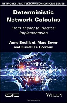 Deterministic Network Calculus: From Theory to Practical Implementation