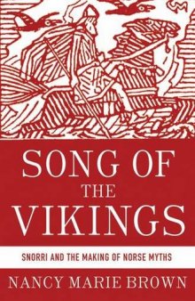 Song of the Vikings: Snorri and the Making of Norse Myths