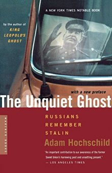 The Unquiet Ghost: Russians Remember Stalin